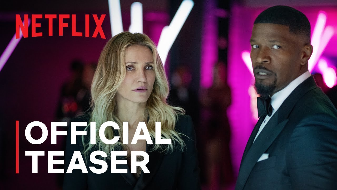 Back in action | Jamie Foxx, Cameron Diaz | Official preview | Netflix-YouTube