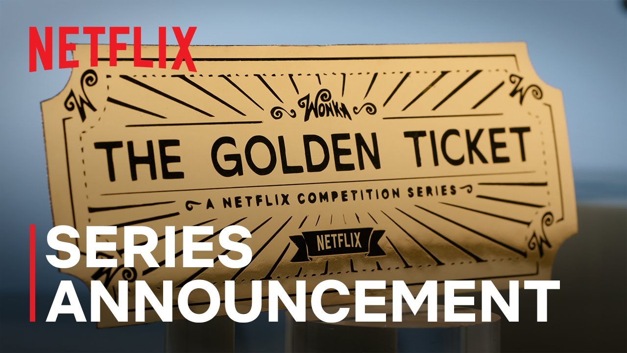 The Golden Ticket | SERIES ANNOUNCEMENT | Netflix - YouTube