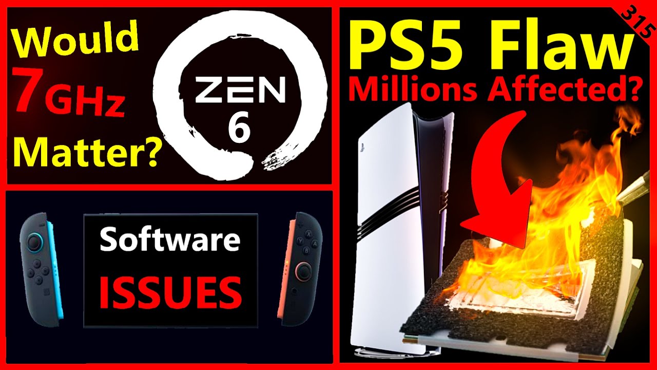 The PS5 failure could affect millions, AMD Zen 6 about 7 GHz, Switch 2 | Alderon games | Silicon broken 315 - YouTube