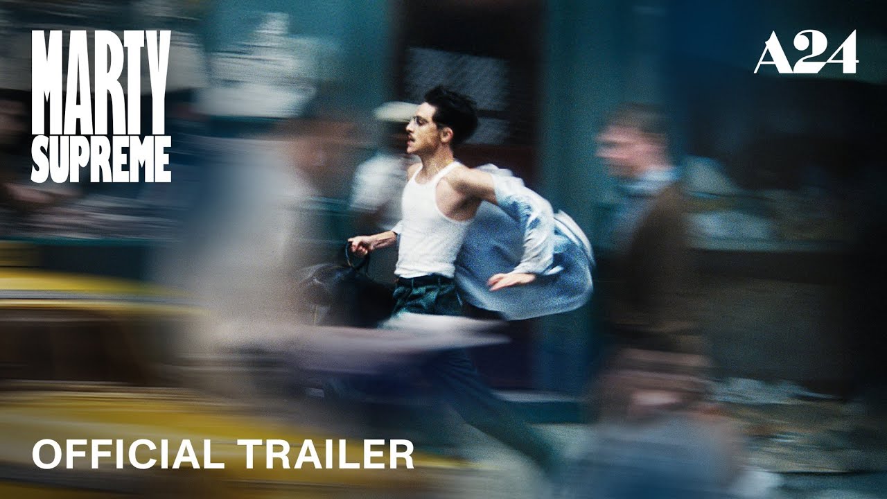 Marty Supreme | HD official trailer | A24 - Youtube