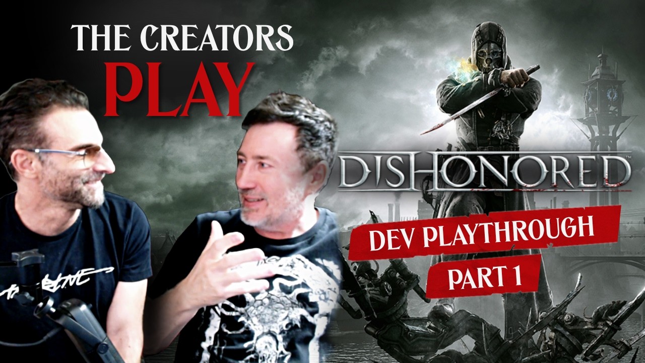 The creators of Dishonored react to their game after 14 years | Creators play Dishonored | Part 1 - YouTube