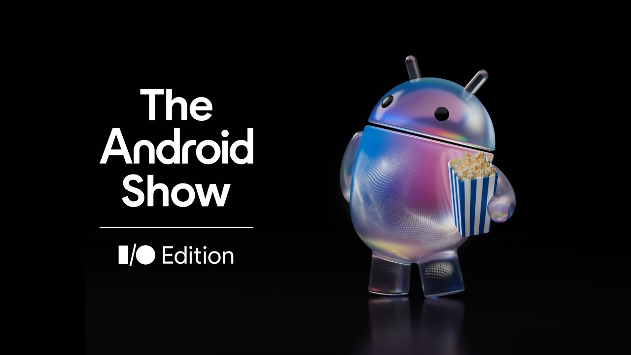 🎬 Watch the Android program | I/O Edition 2026 - YouTube